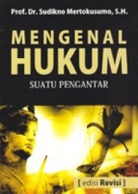 Mengenal hukum : suatu pengantar edisi revisi