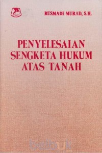 Penyelesaian sengketa hukum atas tanah