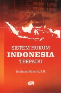 Sistem hukum Indonesia terpadu