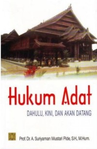 Hukum adat : dahulu, kini, dan akan datang