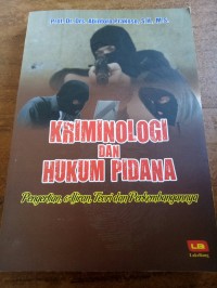 Kriminologi dan hukum pidana : pengertian, aliran, teori dan perkembangannya