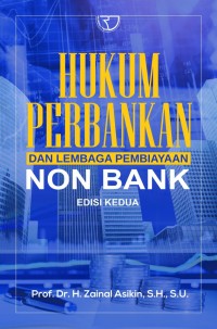 Hukum perbankan dan lembaga pembiayaan non bank edisi kedua