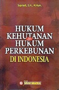 Hukum kehutanan dan hukum perkebunan di Indonesia