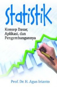 Statistik : konsep dasar, aplikasi, dan perkembangannya