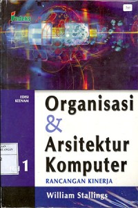 Organisasi & arsitektur komputer rancangan kinerja Jil. 1