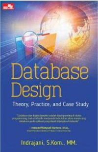 Database design theory, practice and case study