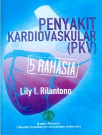 Penyakit kardiovaskular (PKV) : 5 rahasia