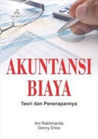 Akuntansi biaya : teori dan penerapannya