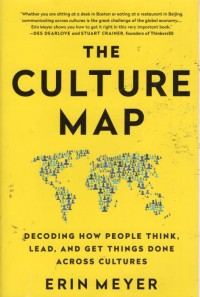 The culture map: decoding how people think, lead, and get things done across cultures