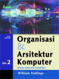 Organisasi & arsitektur komputer rancangan kinerja Jil. 2