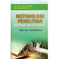 Metodologi penelitian bidang kesehatan : bahan ajar untuk mahasiswa