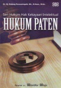 Seri hukum hak kekayaan intelektual : hukum paten