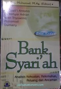 Bank syariah : analisis kekuatan, kelemahan, peluang dan ancaman