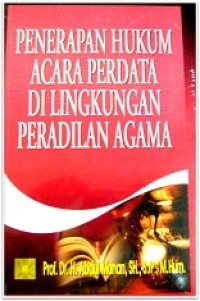 Penerapan hukum acara perdata di lingkungan peradilan agama