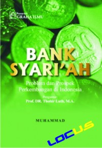 Bank syari'ah: problem dan prospek perkembangan di Indonesia