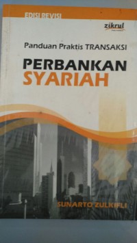 Panduan praktis transaksi perbankan syariah