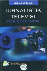 Jurnalsitik televisi teori dan praktik