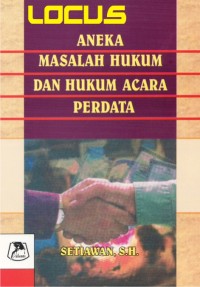 Aneka masalah hukum dan hukum acara perdata