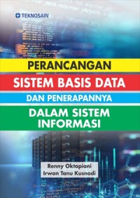 Perancangan sistem basis data dan penerapannya dalam sitem informasi