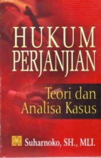 Hukum perjanjian : teori dan analisa kasus