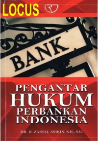 Pengantar hukum perbankan Indonesia