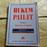 Hukum pailit dalam teori dan praktek : disesuaikan dengan UU No. 37 tahun 2004