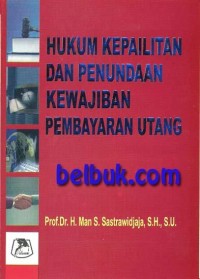 Hukum kepailitan dan penundaan kewajiban pembayaran utang