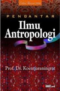 Pengantar ilmu antropologi, Ed. Revisi 2009