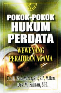 Pokok-pokok hukum perdata wewenang peradilan agama