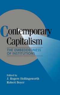 Contemporary capitalism: The embeddedness of intitutions