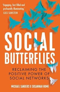 Image of Social butterflies : Reclaiming the positive power of social networks