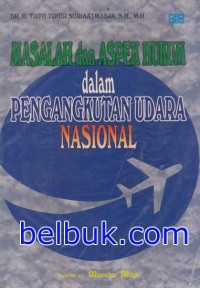 Image of Masalah dan aspek hukum dalam pengangkutan udara nasional
