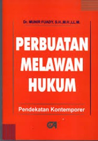 Perbuatan melawan hukum : pendekatan kontemporer