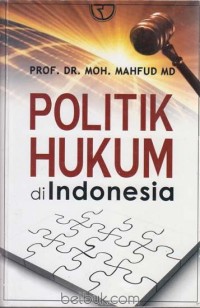 Politik hukum di Indonesia