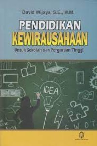 Pendidikan kewirausahaan : untuk sekolah dan perguruan tinggi