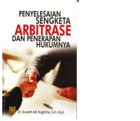 Penyelesaian sengketa arbitrase dan penerapan hukumnya