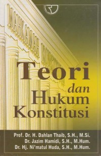 Teori dan hukum konstitusi : edisi ketiga