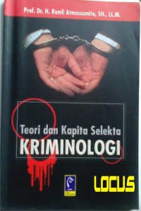 Teori dan kapita selekta kriminologi