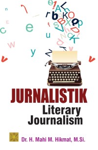 Jurnalistik : literary journalism