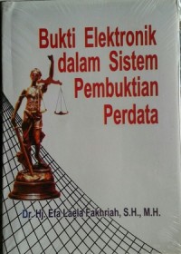 Bukti elektronik dalam sistem pembuktian perdata