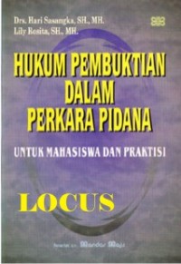 Hukum pembuktian dalam perkara pidana : untuk mahasiswa dan praktisi