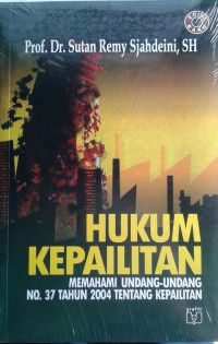 Hukum kepailitan : memahami undang-undang No. 37 tahun 2004 tentang kepailitan