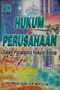 Hukum perusahaan dalam paradigma hukum bisnis