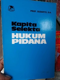 Kapita selekta hukum pidana