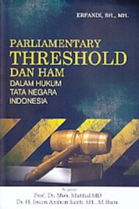 Parliamentary threshold dan HAM dalam hukum tata negara Indonesia