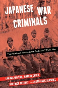 Japanese war criminals: The politicals of justice after the second world war