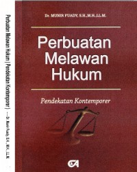 Perbuatan melawan hukum : pendekatan kontemporer