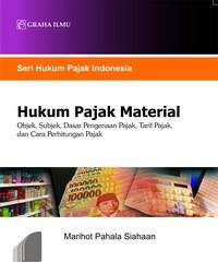 Hukum pajak material : objek, subjek, dasar pengenaan pajak, tarif pajak dan cara perhitungan pajak