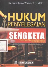 Hukum penyelesaian sengketa : arbitrase nasional Indonesia dan internasional edisi kesatu