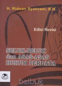 Seluk-beluk dan asas-asas hukum perdata